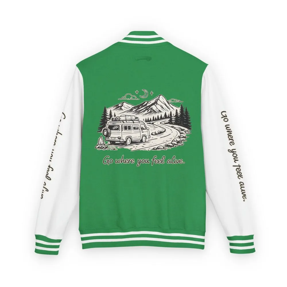 Unisex Heavyweight Letterman Jacket — "Go Where You Feel Alive" Travel Varsity Coat