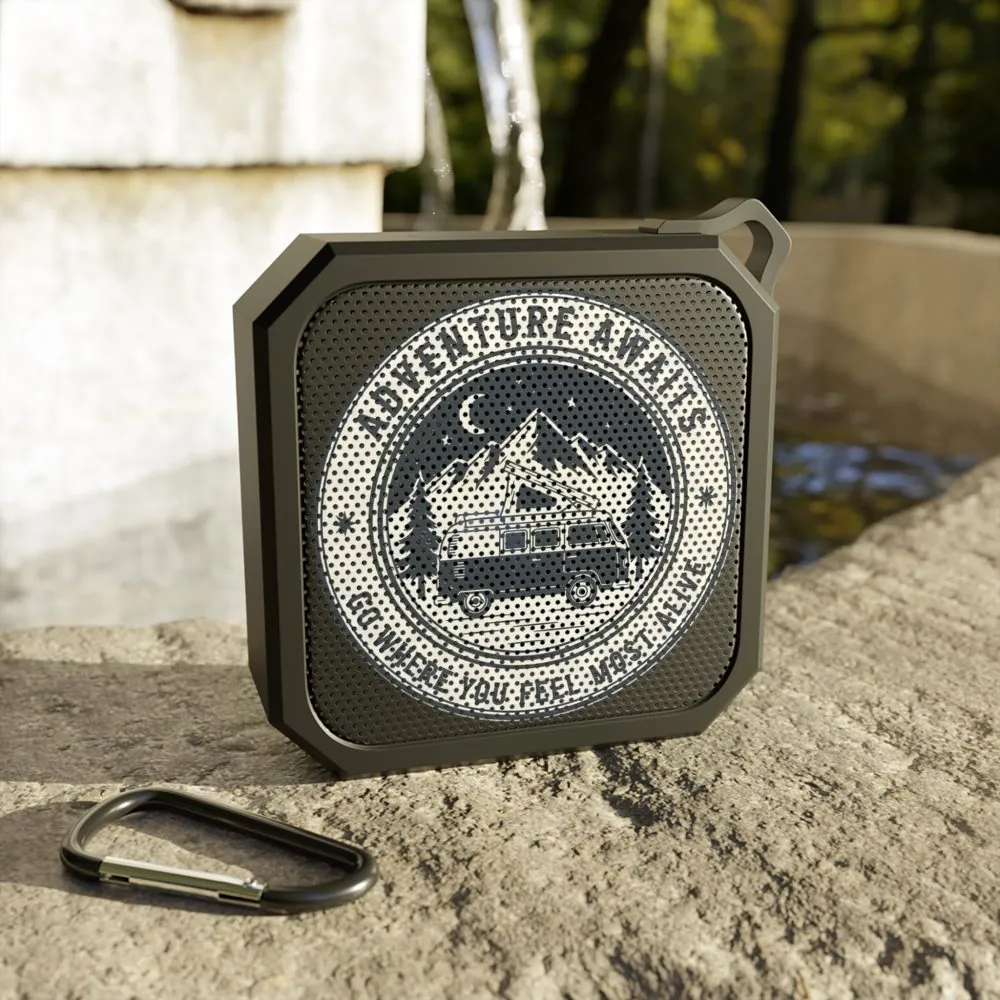 Bluetooth Speaker — “Adventure Awaits-Go Where You Feel Most Alive” Outdoor Portable Speaker