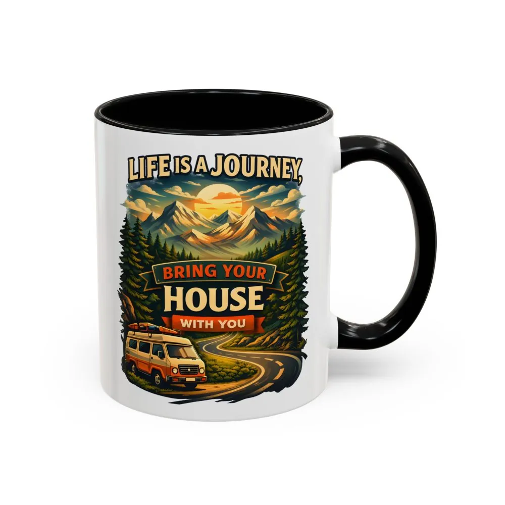 Accent Coffee Mug (11, 15oz) — "Live Is A Journey-Bring Your House With You" Design Scenic-Line