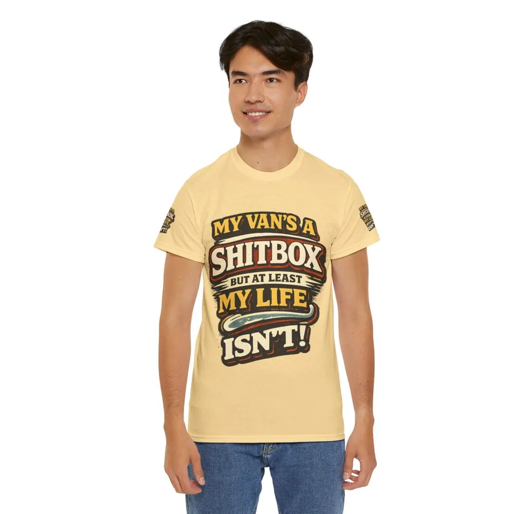 Unisex Heavy Cotton Tee — "My Van`s A Shitbox" Design F**K-Line