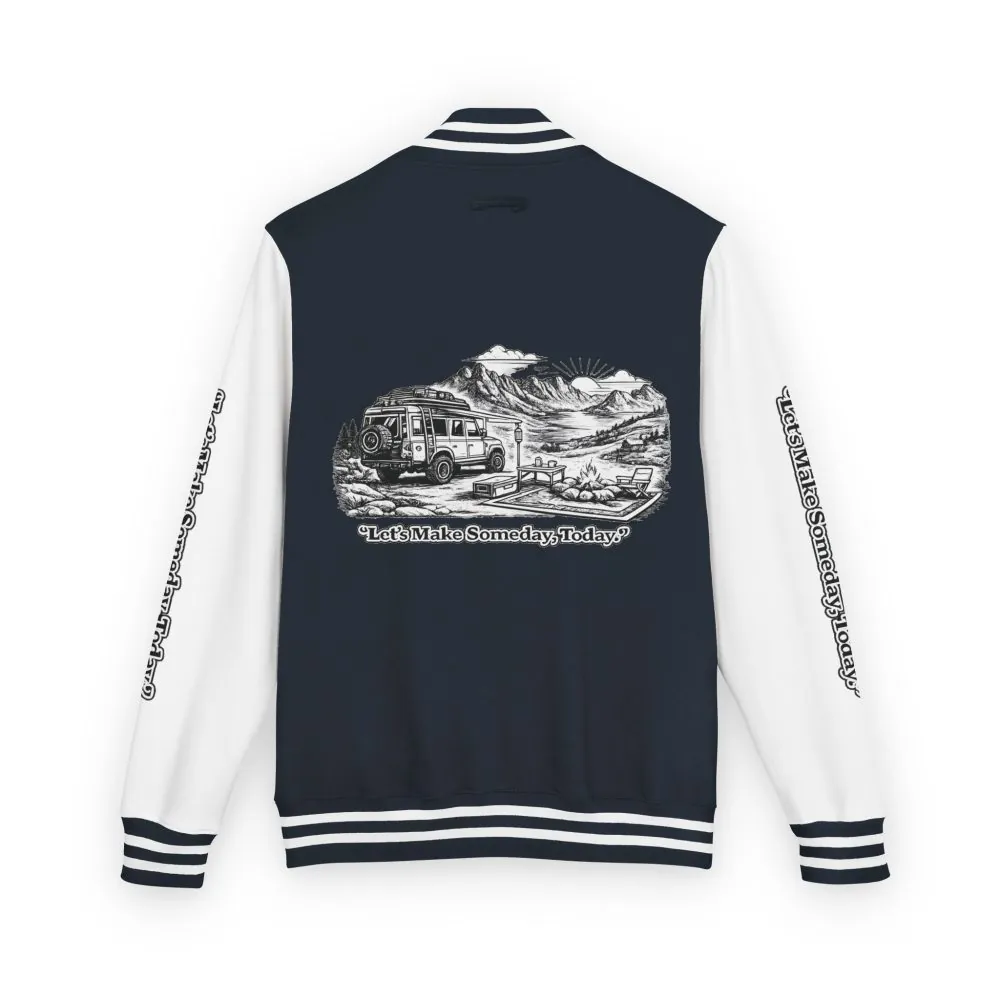 Unisex Heavyweight Letterman Jacket — "Lets make Someday, Today?" Travel Varsity Coat