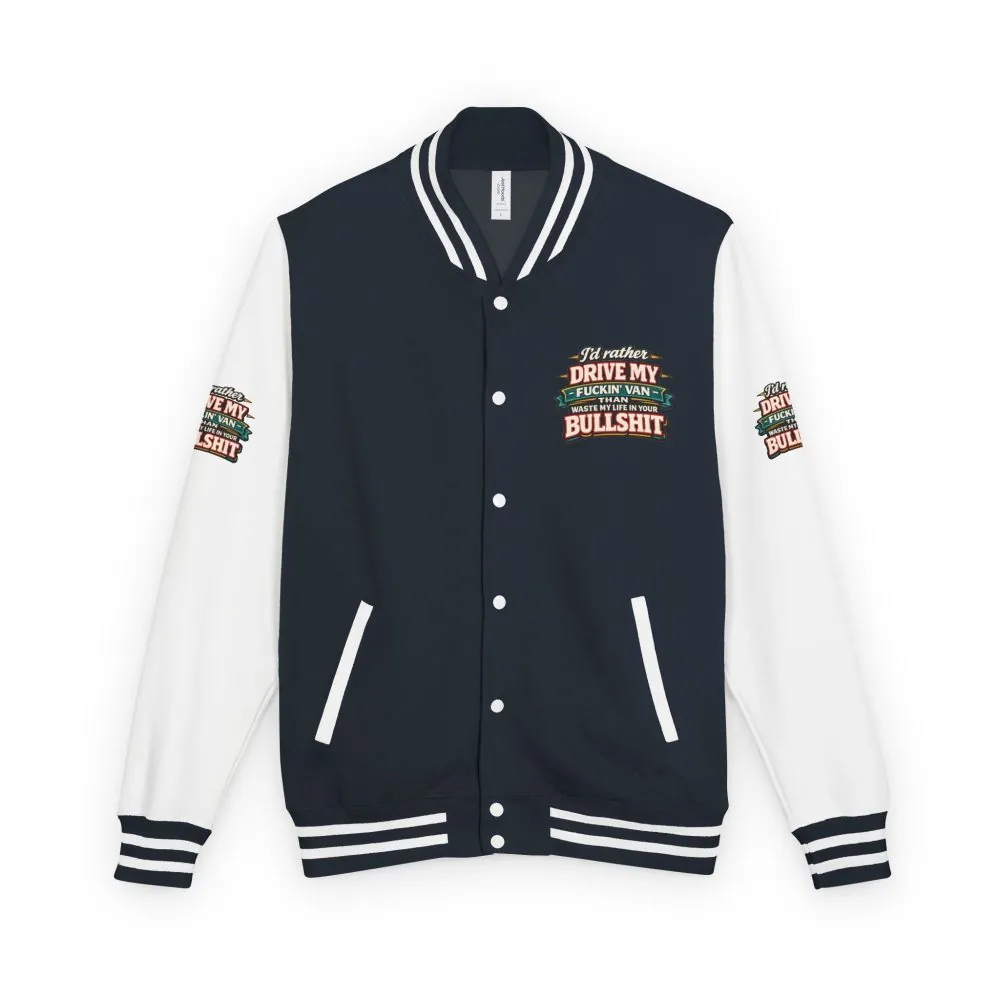Unisex Heavyweight Letterman Jacket — "I´d Rather Drive My Fucking Van" Design F**K-Line