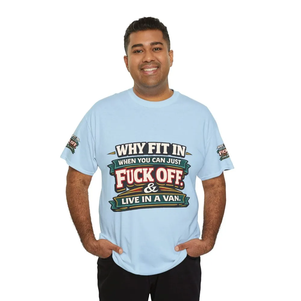 Unisex Heavy Cotton Tee — "Why Fit In" Design F**K-Line