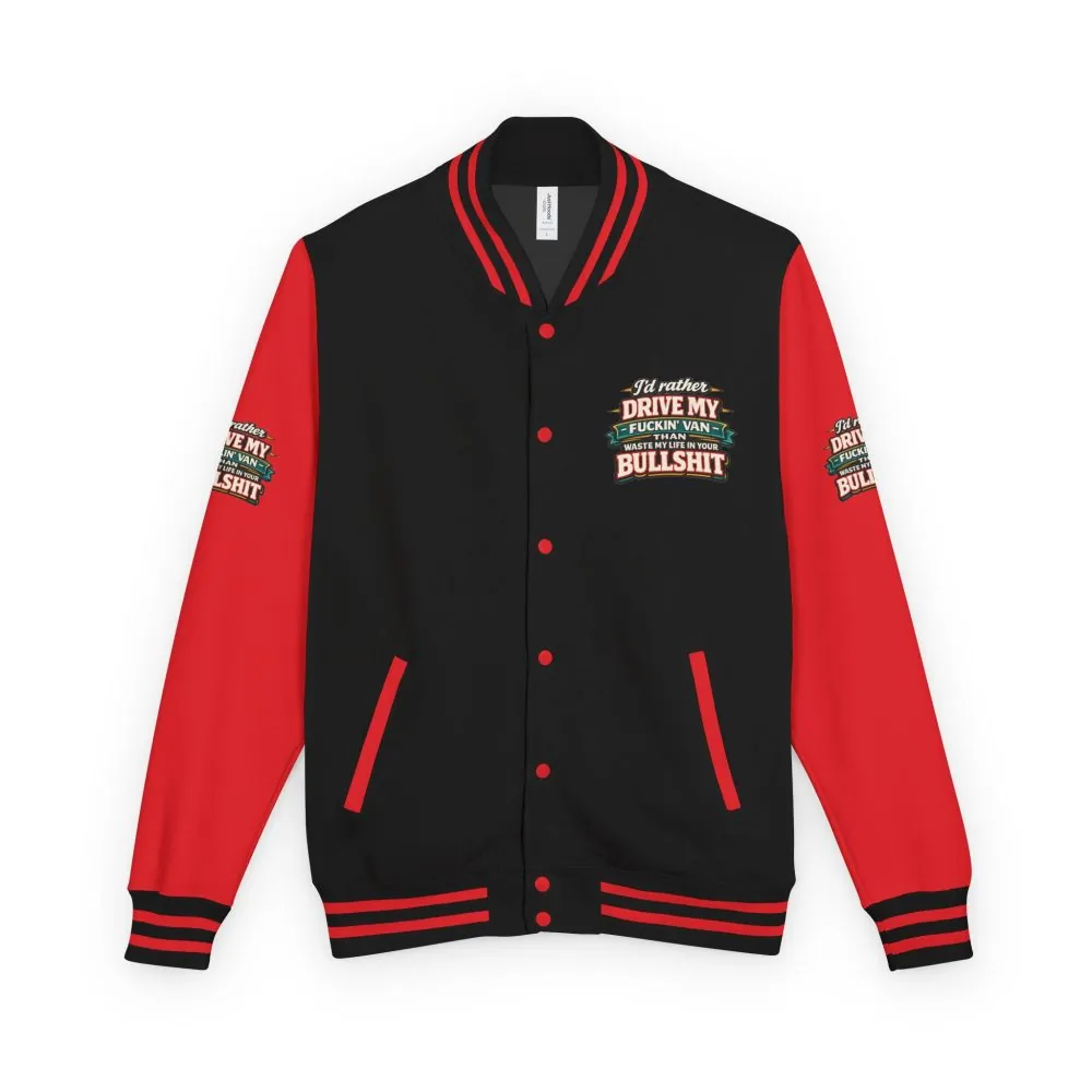 Unisex Heavyweight Letterman Jacket — "I´d Rather Drive My Fucking Van" Design F**K-Line