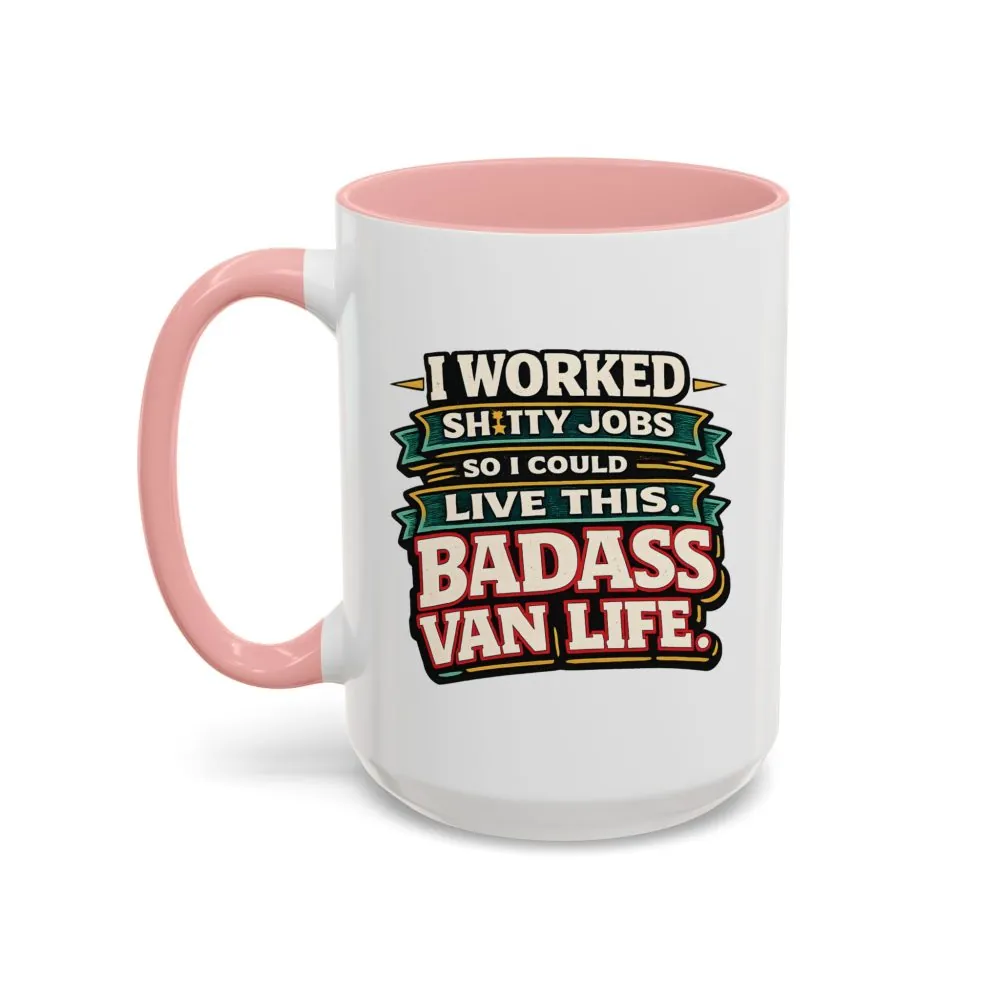Accent Coffee Mug (11, 15oz) — "I Worked Shitty Jobs" Design F**K-Line