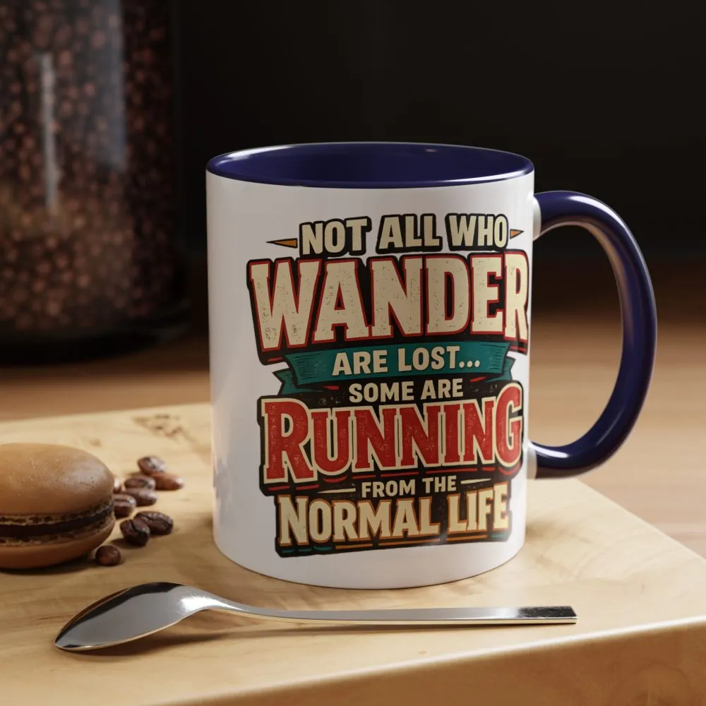 Accent Coffee Mug (11, 15oz) — "Not All Who Wander Are Lost" Design F**K-Line