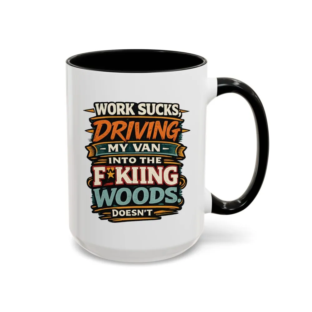 Accent Coffee Mug (11, 15oz) — "Work Sucks" Design F**K-Line
