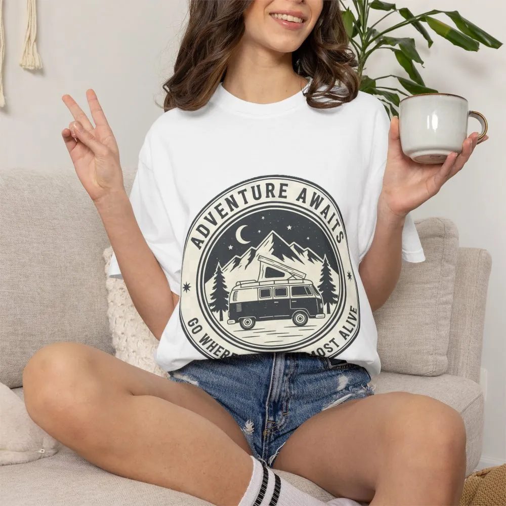 T-Shirt — "Adventure Awaits-Go Where You Feel Most Alive" (Only Front Printed) Outdoor Travel Tee