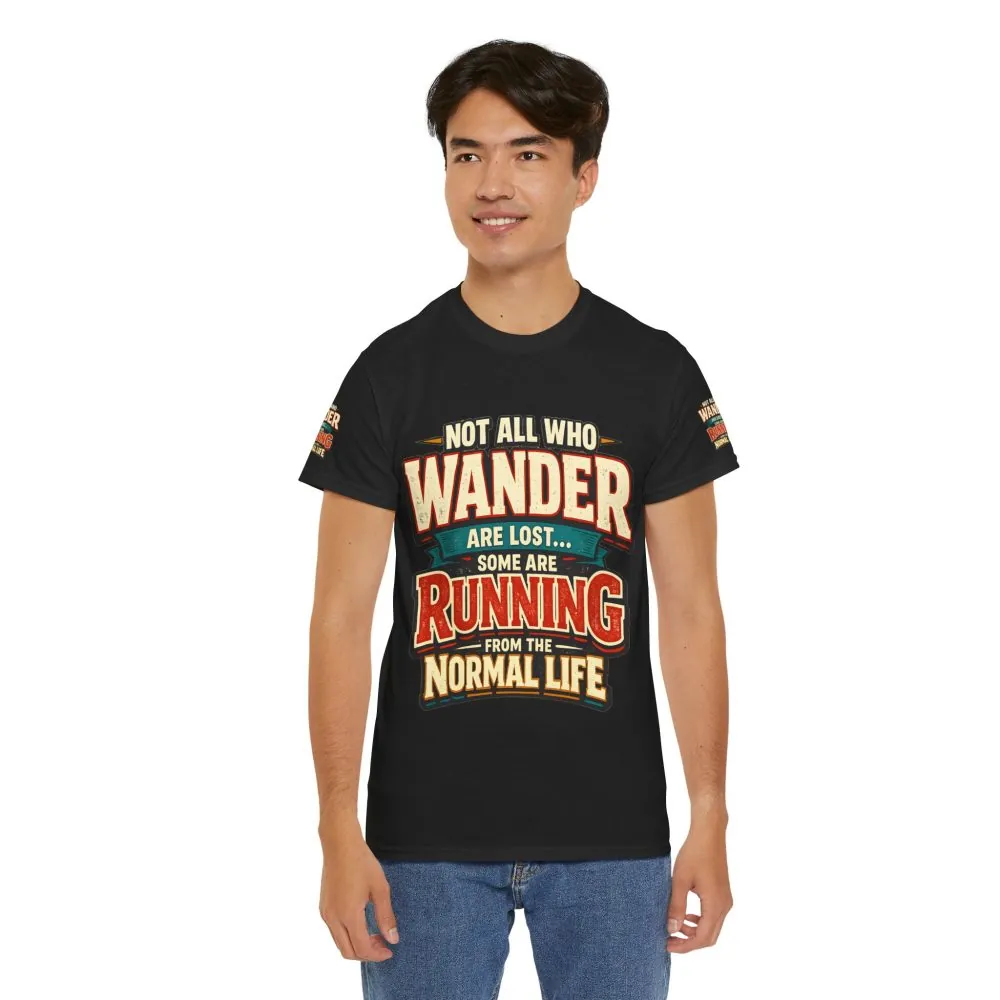 Unisex Heavy Cotton Tee — "Not All Who Wander Are Lost" Design F**K-Line