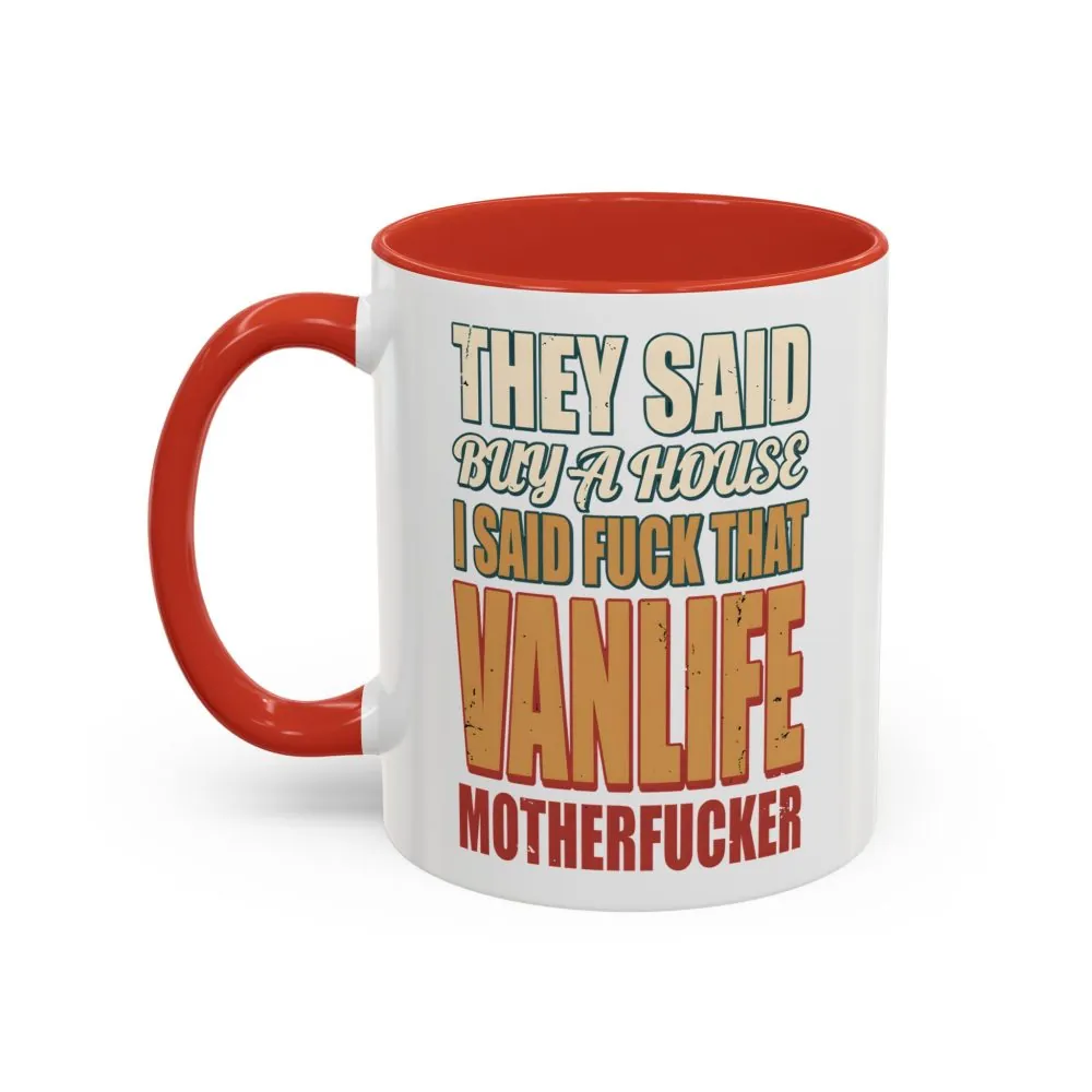 Accent Coffee Mug (11, 15oz) — "They Said Buy A House" Design F**K-Line