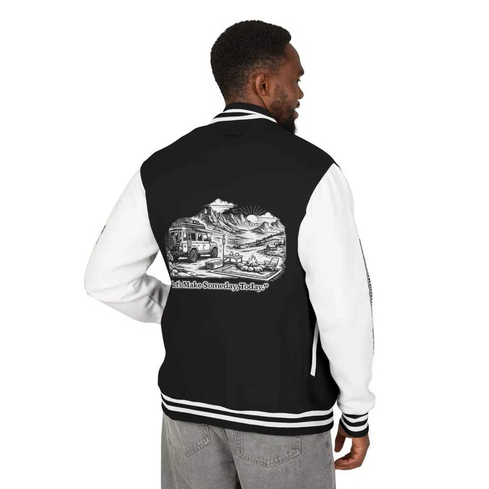 Unisex Heavyweight Letterman Jacket — "Lets make Someday, Today?" Travel Varsity Coat