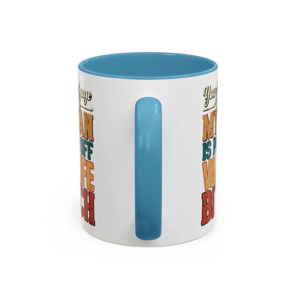 Accent Coffee Mug (11, 15oz) — "Your Mortgage Is Cute" Design F**K-Line