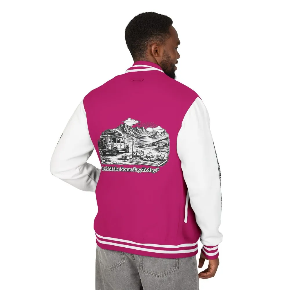 Unisex Heavyweight Letterman Jacket — "Lets make Someday, Today?" Travel Varsity Coat