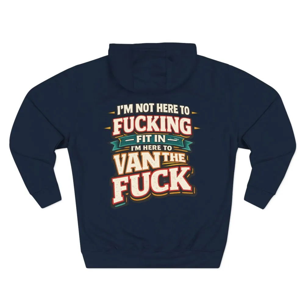2721690975297917527_2048.jpeg Three-Panel Fleece Hoodie - "I´m Not Here To Fucking Fit In" Design F**K-Line
