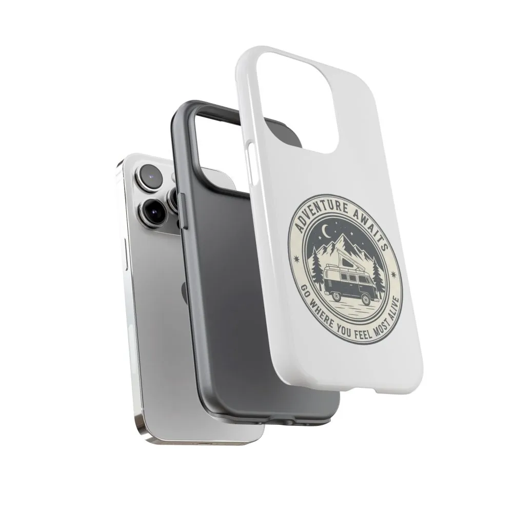 Phone Case — "Adventure Awaits-Go Where You Feel Most Alive" Camper Van Design