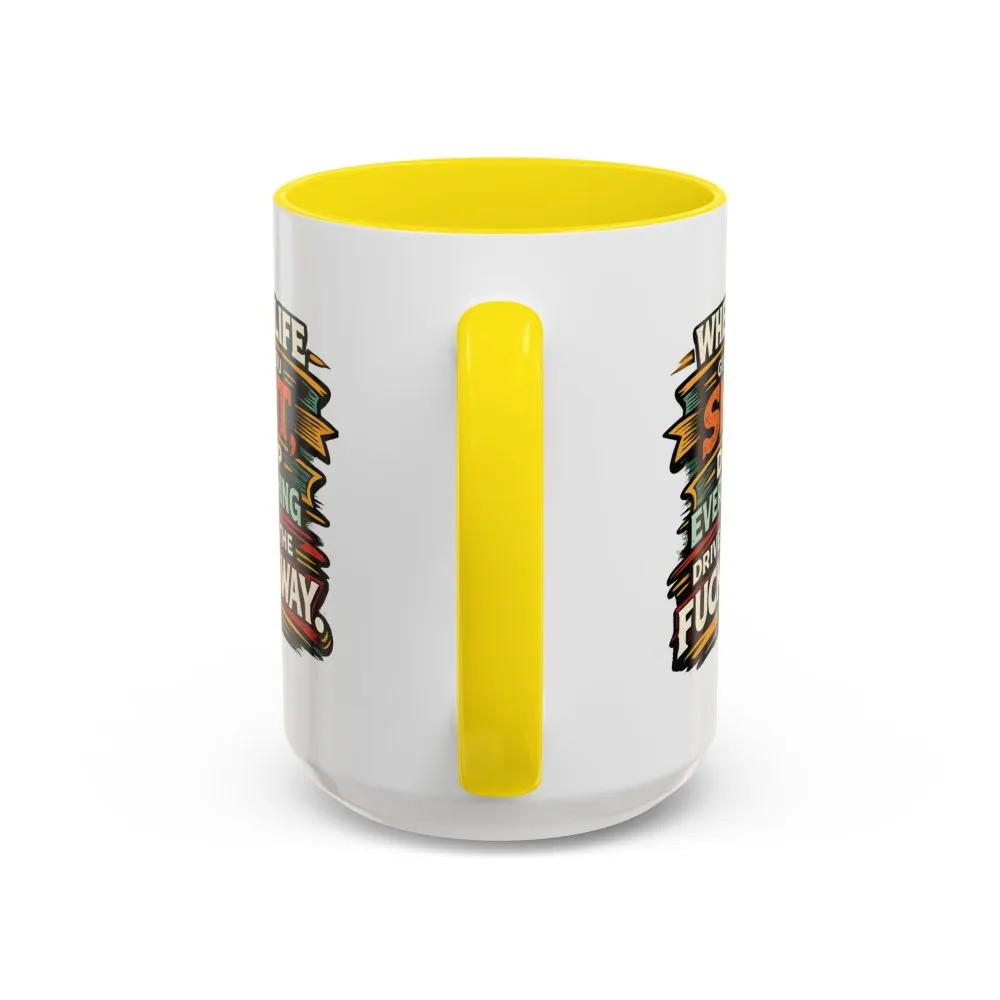 Accent Coffee Mug (11, 15oz) — "When Live Gives You Shit" Design F**K-Line