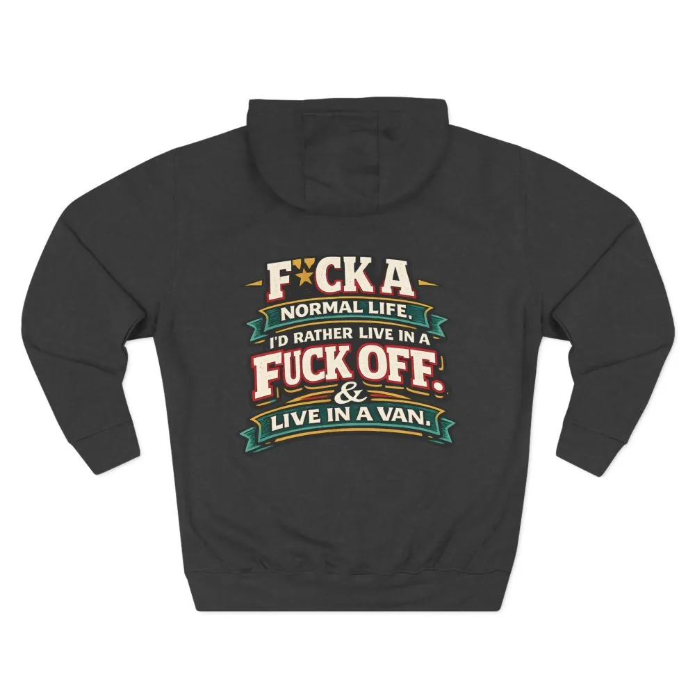 2761434402261630299_2048.jpeg Three-Panel Fleece Hoodie - "Fuck A Normal Life" Design F**K-Line