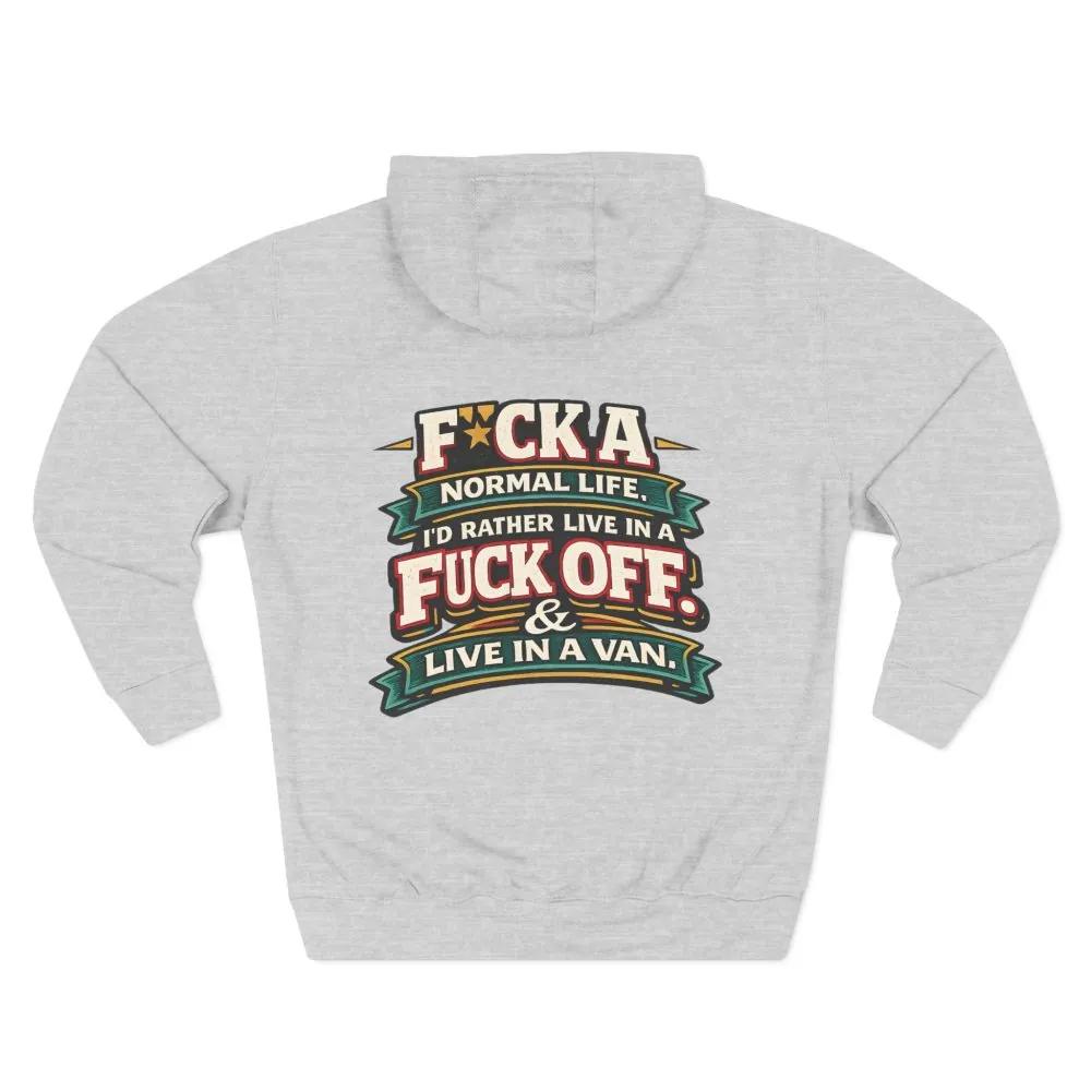 279091649789089239_2048.jpeg Three-Panel Fleece Hoodie - "Fuck A Normal Life" Design F**K-Line