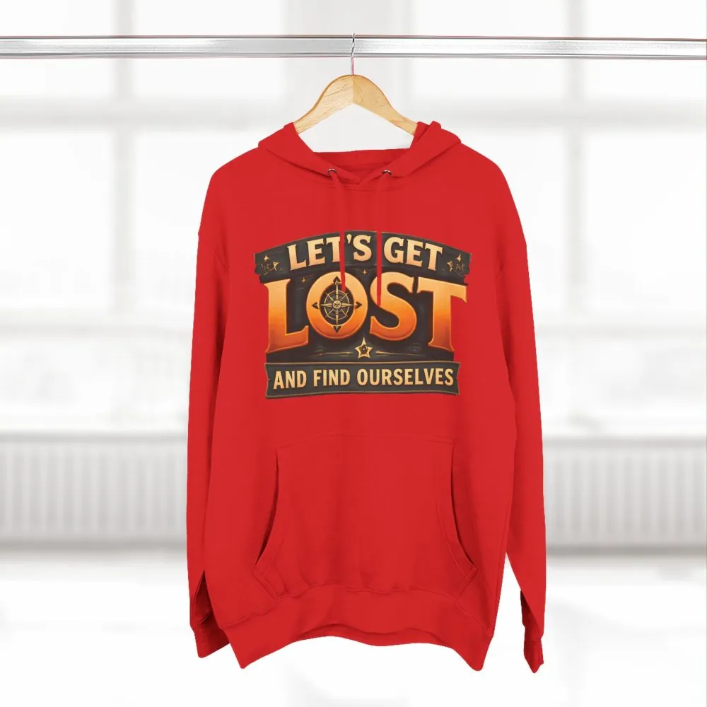 Three-Panel Fleece Hoodie - "Let´s Get Lost And Found Ourselfs" Design Scenic-Line