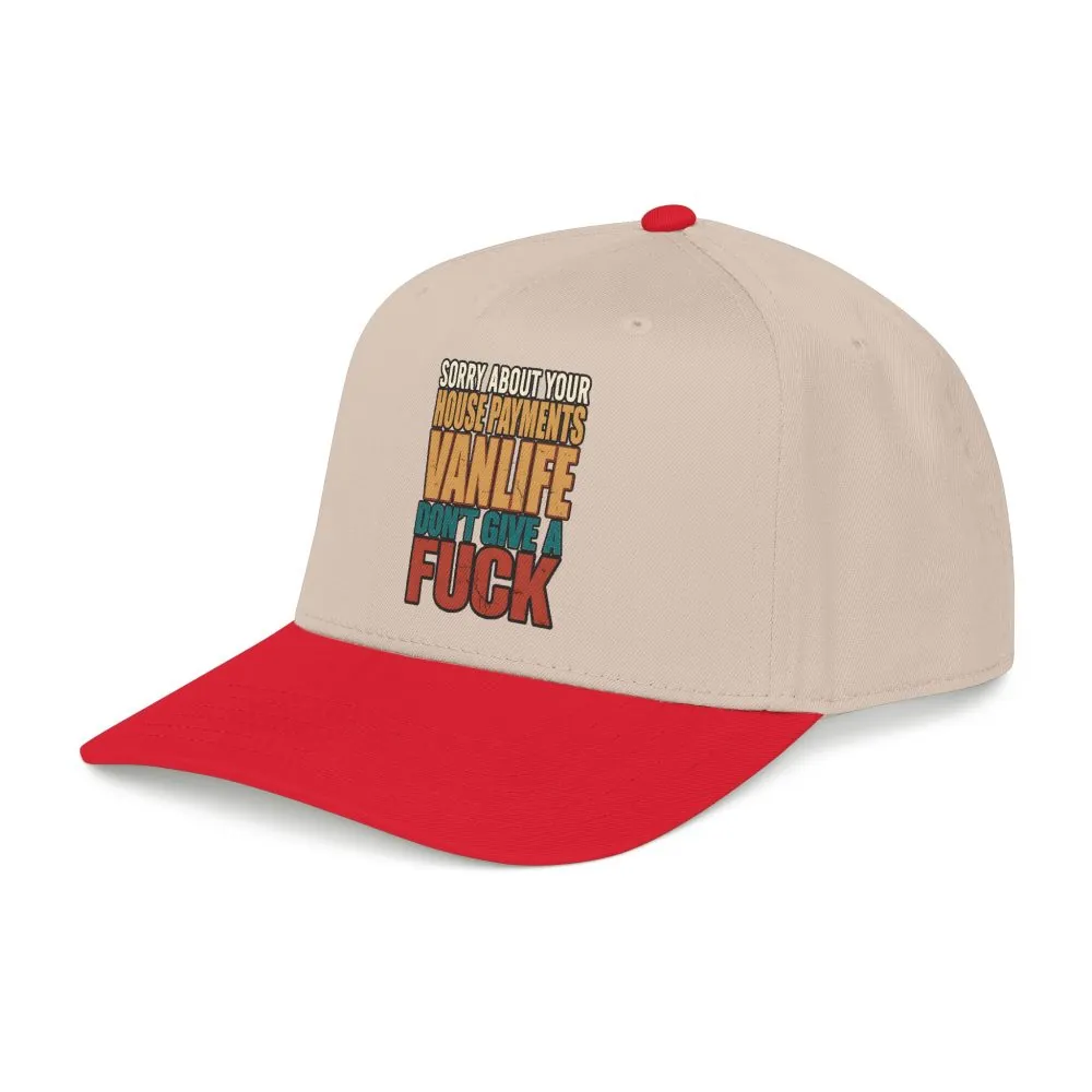 Baseball Cap - "Sorry About Your House Payments" Design F**K-Line