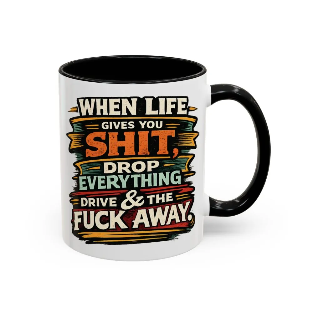 Accent Coffee Mug (11, 15oz) — "When Live Gives You Shit" Design F**K-Line