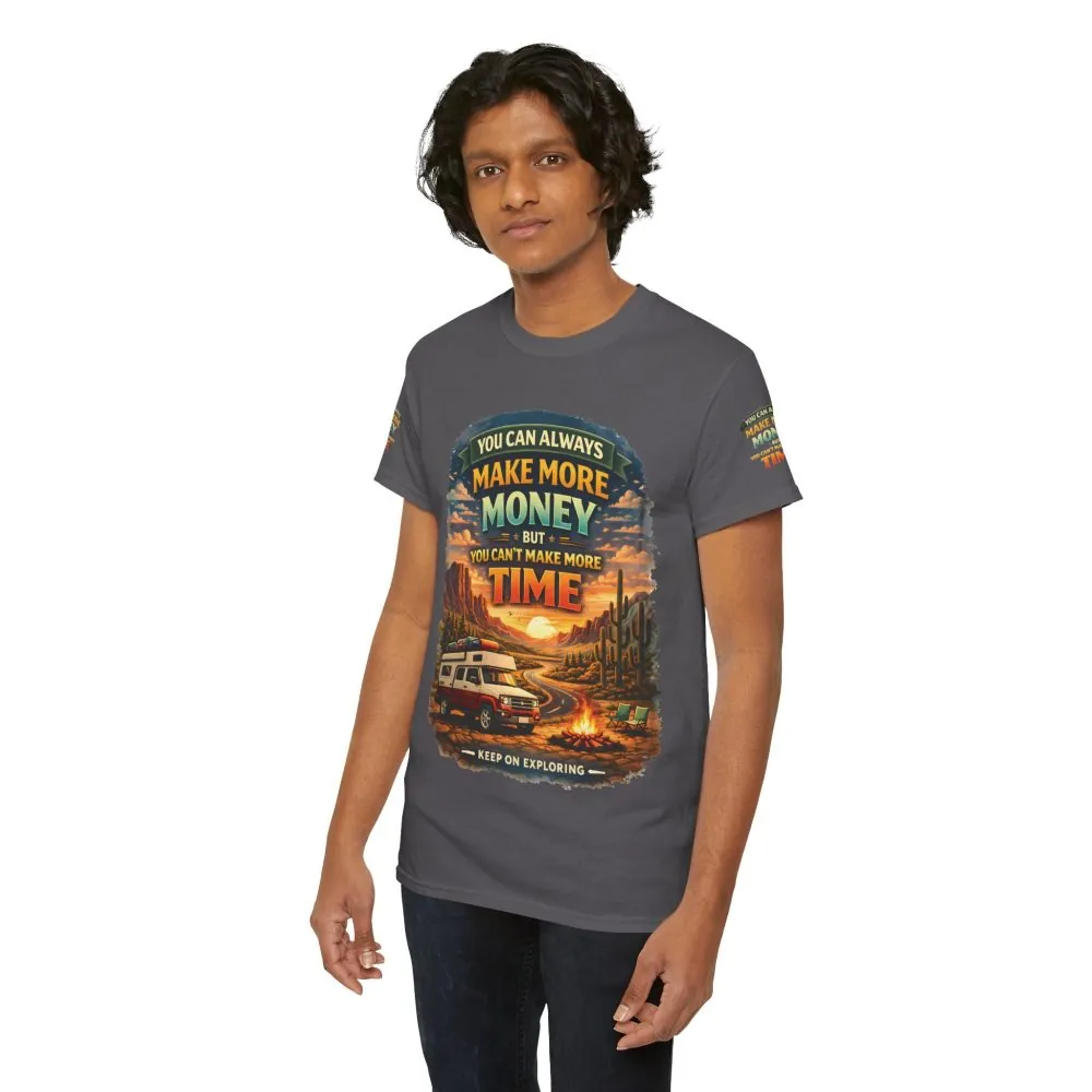 Unisex Heavy Cotton Tee — "You Can Always Make More Money" Design Scenic-Line