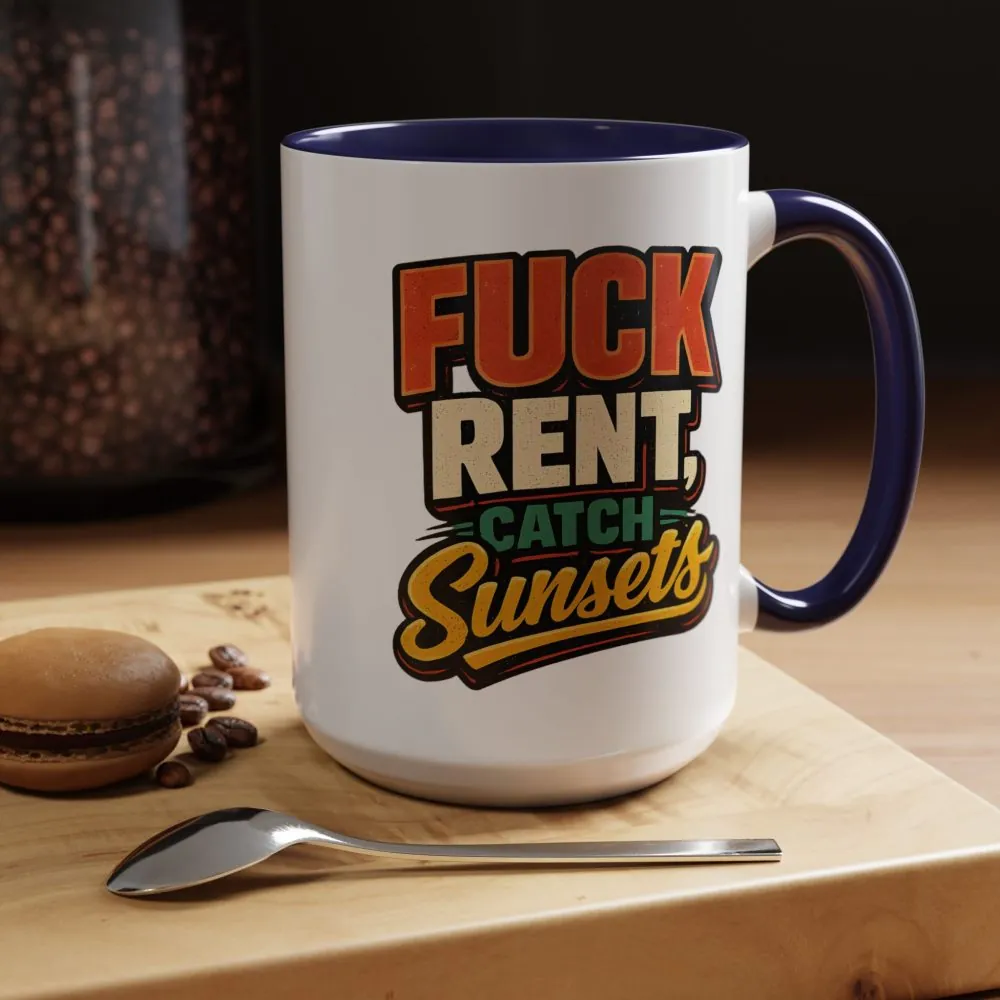 3002181889332699156_2048.jpeg Accent Coffee Mug (11, 15oz) — "Fuck Rent Catch Sunsets" Design F**K-Line