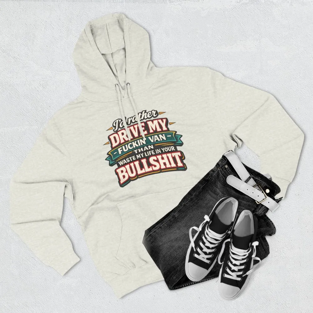 3053389251456905470_2048.jpeg Three-Panel Fleece Hoodie - "I´d Rather Drive My Fucking Van" Design F**K-Line