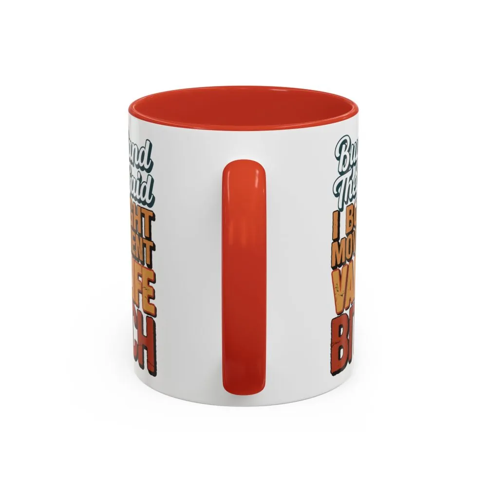 3100056043044108290_2048.jpeg Accent Coffee Mug (11, 15oz) — "Buy Land They Said" Design F**K-Line