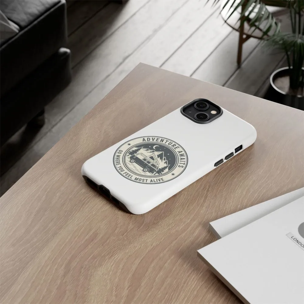 Phone Case — "Adventure Awaits-Go Where You Feel Most Alive" Camper Van Design