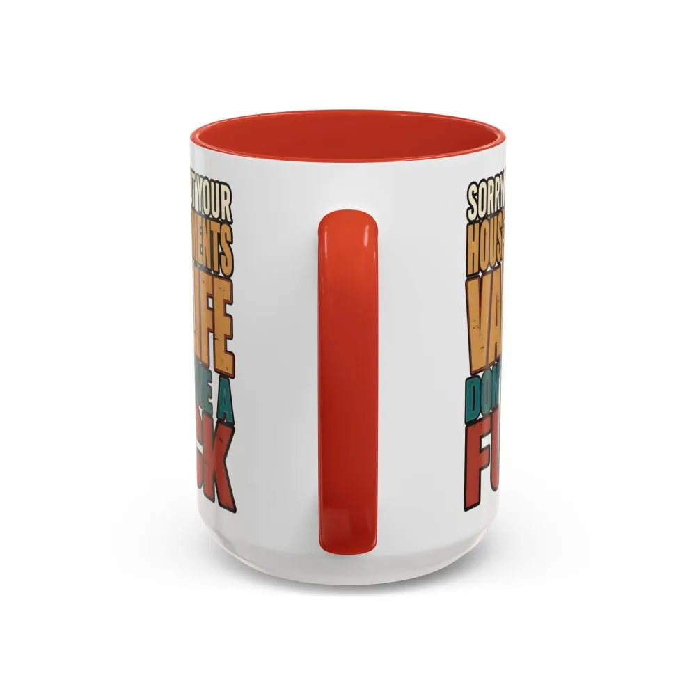 3130099701287664925_2048.jpeg Accent Coffee Mug (11, 15oz) — "Sorry About Your House Payments" Design F**K-Line
