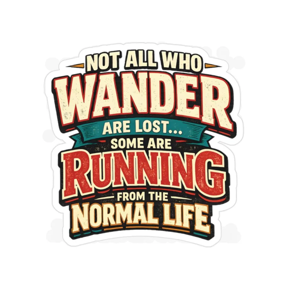 Transparent Outdoor Stickers – "Not All Who Wander Are Lost" Design F**K-Line
