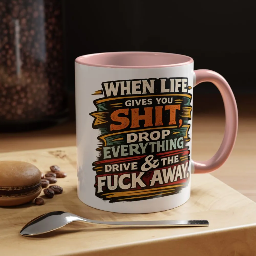 Accent Coffee Mug (11, 15oz) — "When Live Gives You Shit" Design F**K-Line