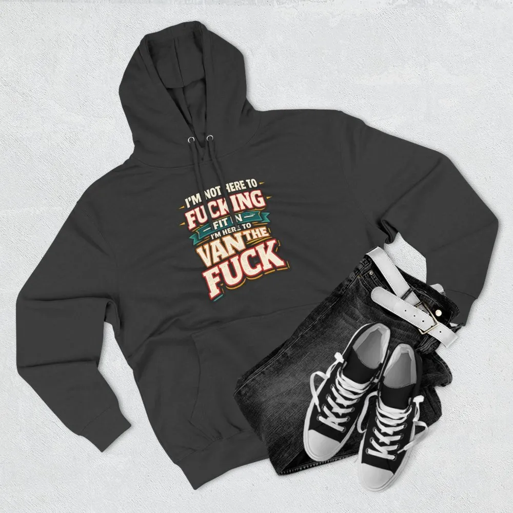 3154571716847705009_2048.jpeg Three-Panel Fleece Hoodie - "I´m Not Here To Fucking Fit In" Design F**K-Line