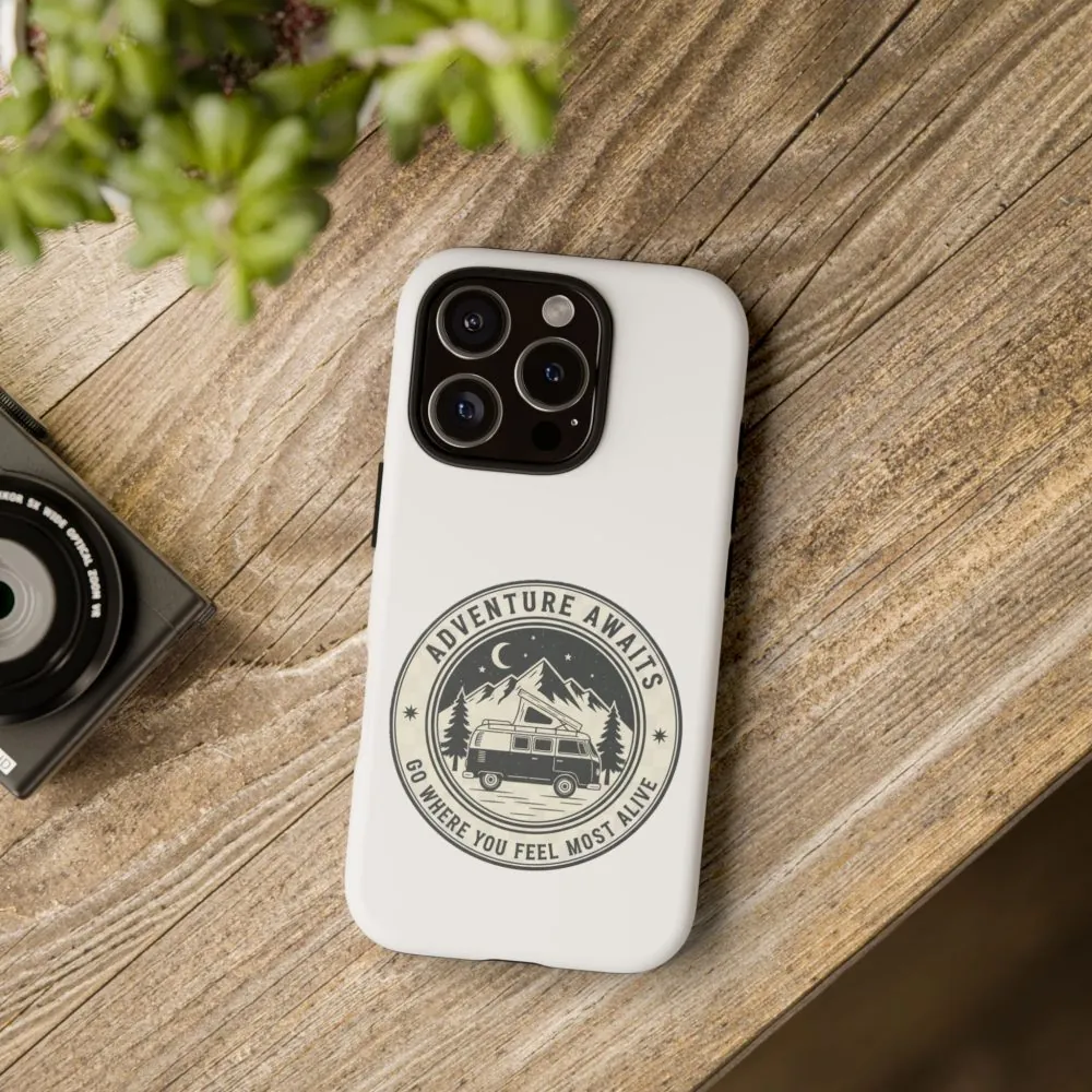 Phone Case — "Adventure Awaits-Go Where You Feel Most Alive" Camper Van Design