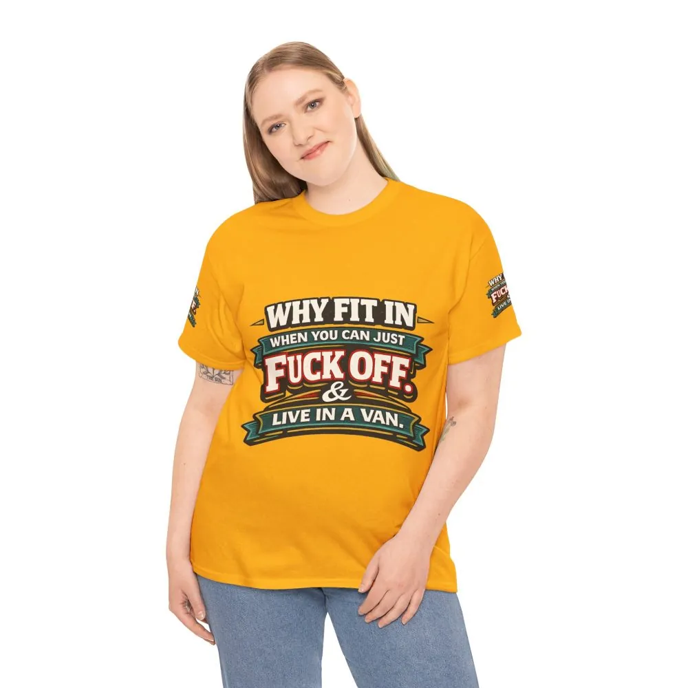 Unisex Heavy Cotton Tee — "Why Fit In" Design F**K-Line