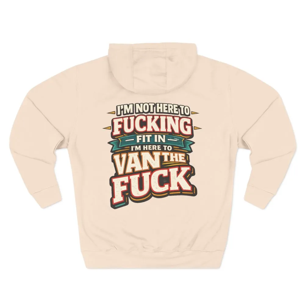 3243245881869007394_2048.jpeg Three-Panel Fleece Hoodie - "I´m Not Here To Fucking Fit In" Design F**K-Line