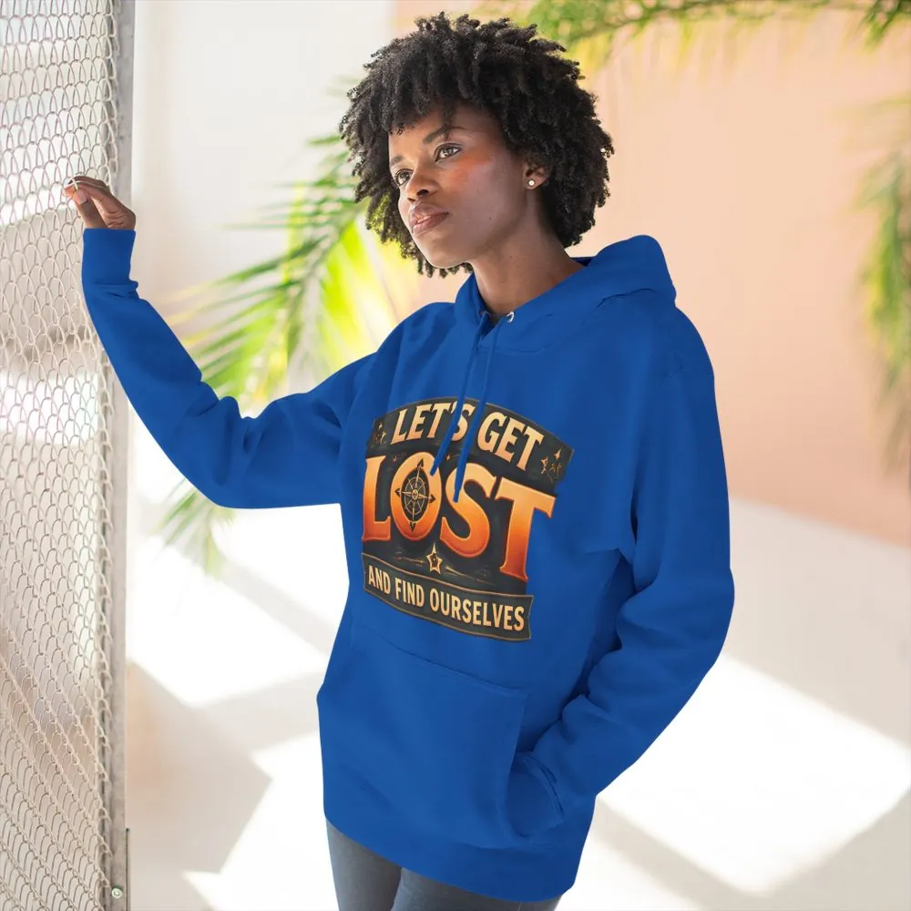 Three-Panel Fleece Hoodie - "Let´s Get Lost And Found Ourselfs" Design Scenic-Line