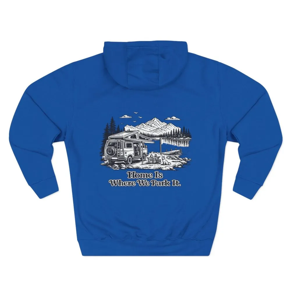 3263544950968468451_2048.jpeg Three-Panel Fleece Hoodie - "Home Is Where You Park It" Design Minimal-Line