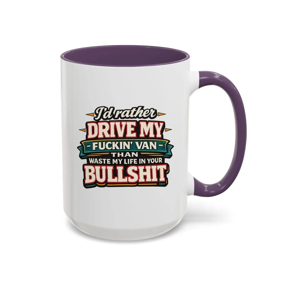 3273430890042590794_2048.jpeg Accent Coffee Mug (11, 15oz) — "I´d Rather Drive My Fucking Van" Design F**K-Line