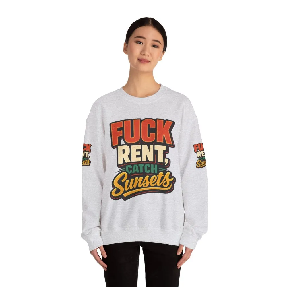 Unisex Heavy Blend™ Crewneck Sweatshirt — "Fuck Rent Catch Sunsets" Design F**K-Line