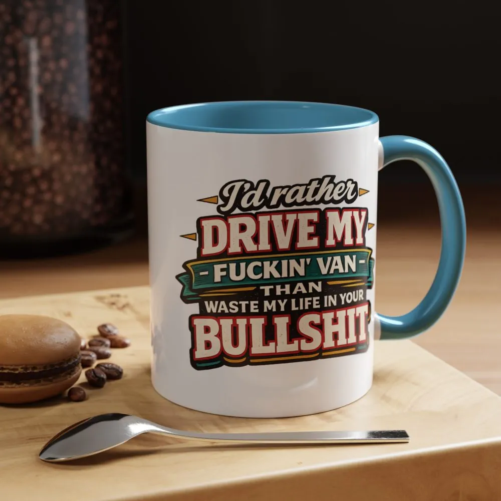 Accent Coffee Mug (11, 15oz) — "I´d Rather Drive My Fucking Van" Design F**K-Line