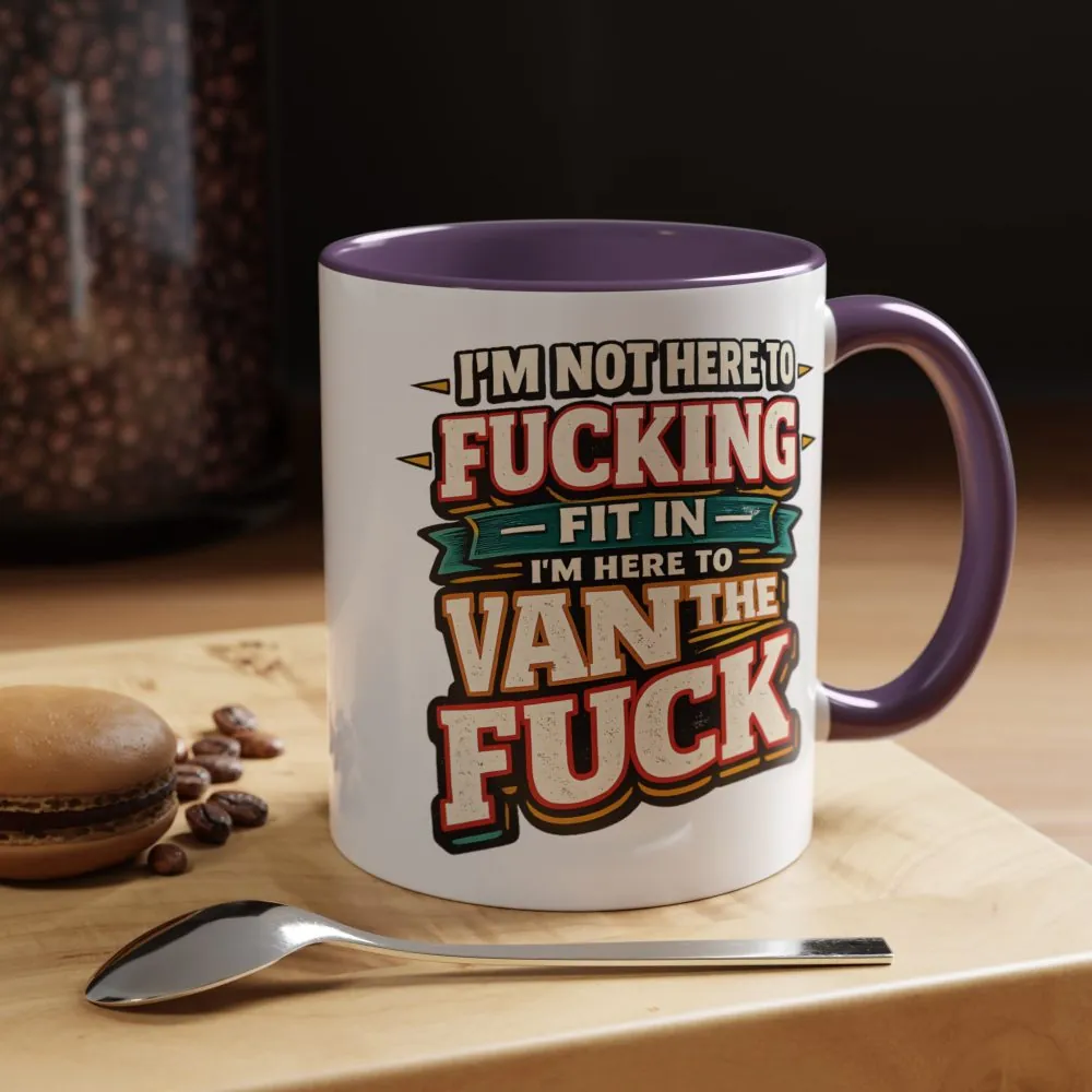 Accent Coffee Mug (11, 15oz) — "I´m Not Here To Fucking Fit In" Design F**K-Line