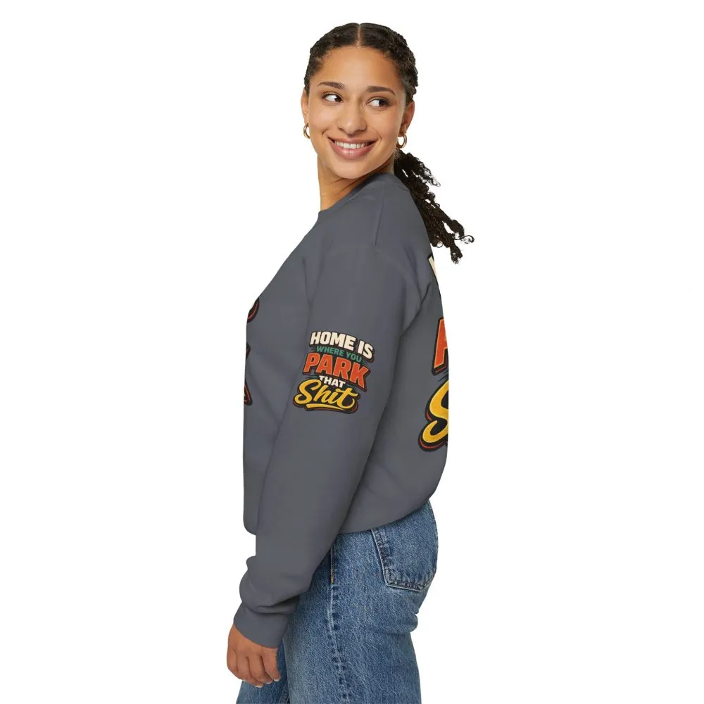 3312405678538470423_2048.jpeg Unisex Heavy Blend™ Crewneck Sweatshirt — "Home Is Where You Park That Shit" Design F**K-Line