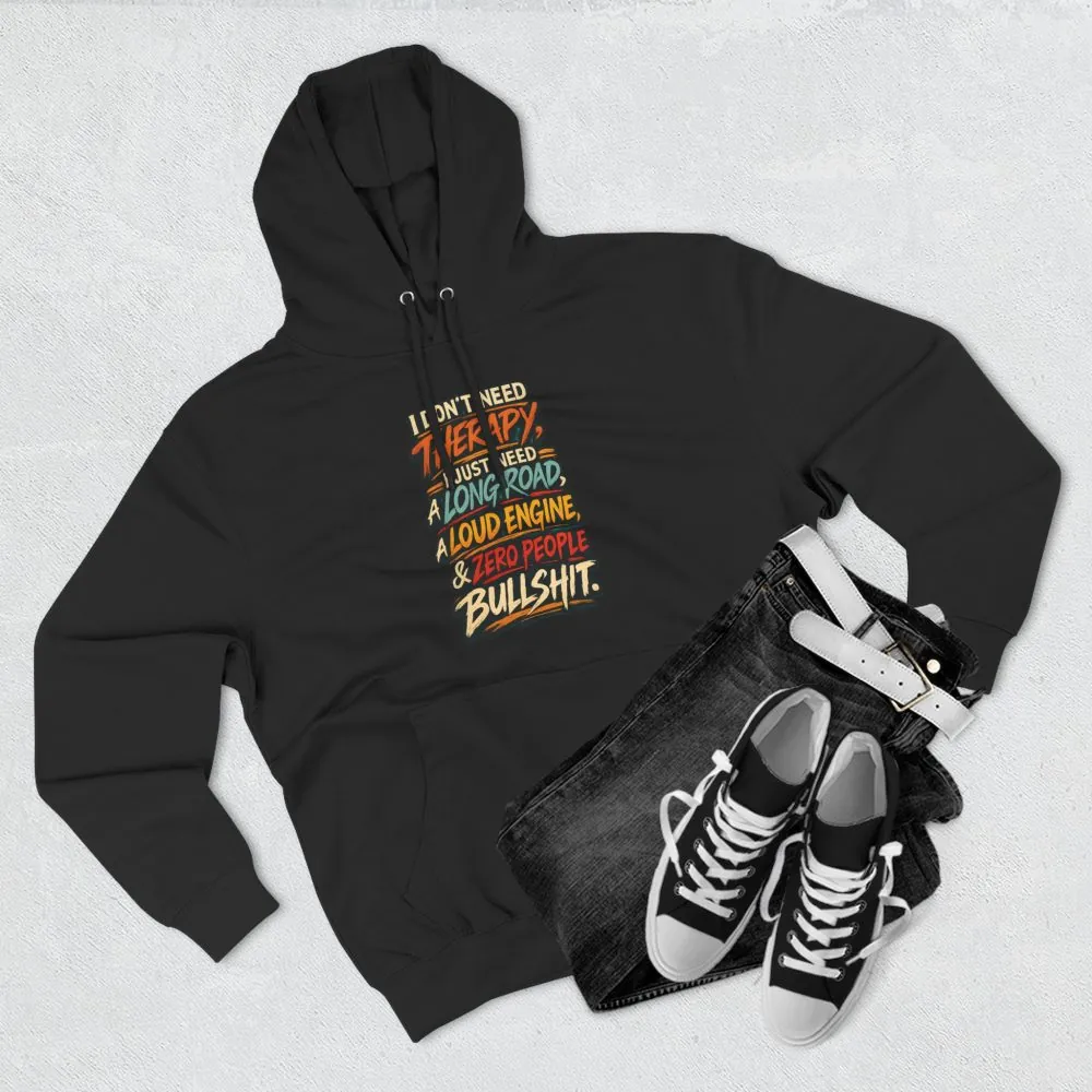 Three-Panel Fleece Hoodie - "I Dont Need Therapy" Design F**K-Line