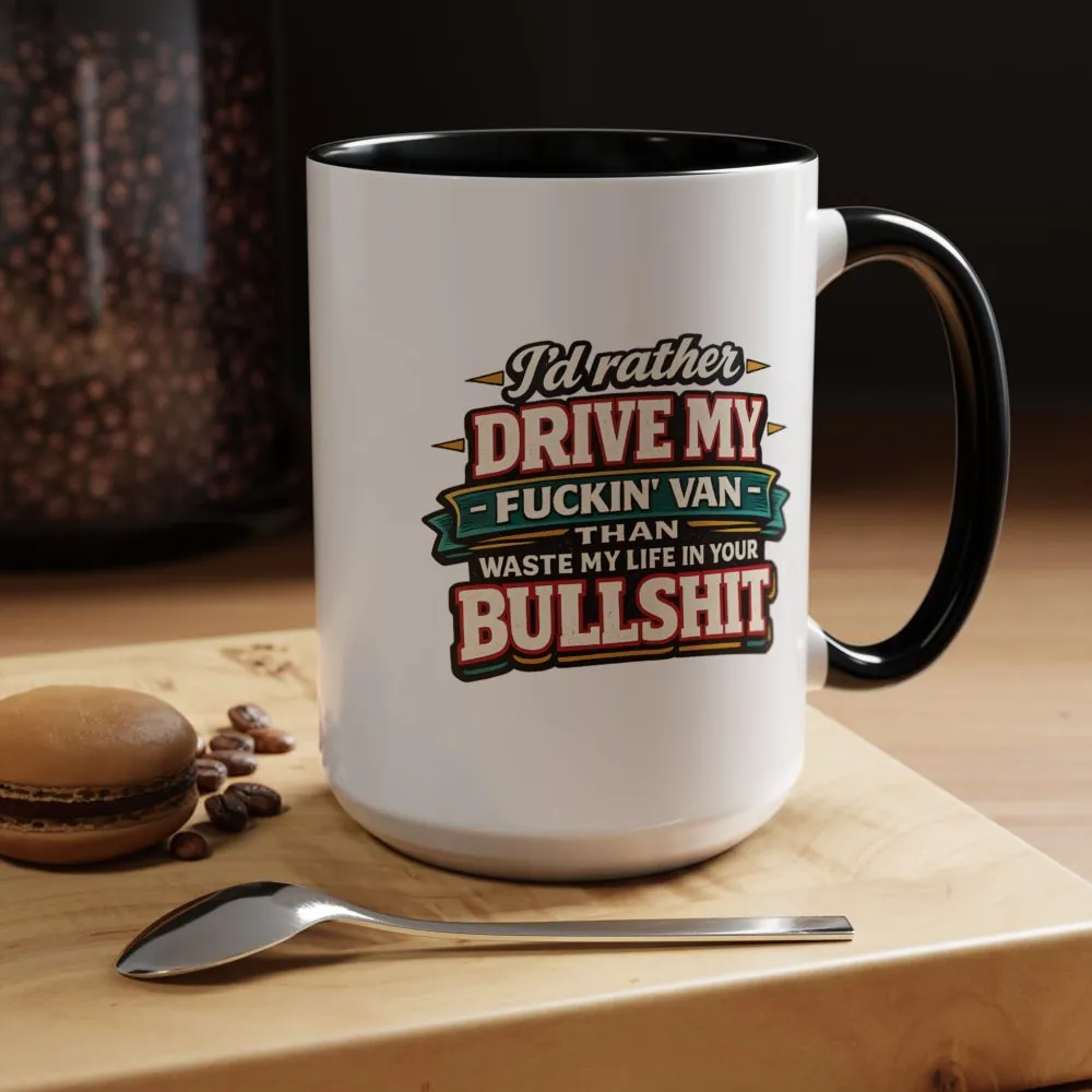 3323739015345630318_2048.jpeg Accent Coffee Mug (11, 15oz) — "I´d Rather Drive My Fucking Van" Design F**K-Line