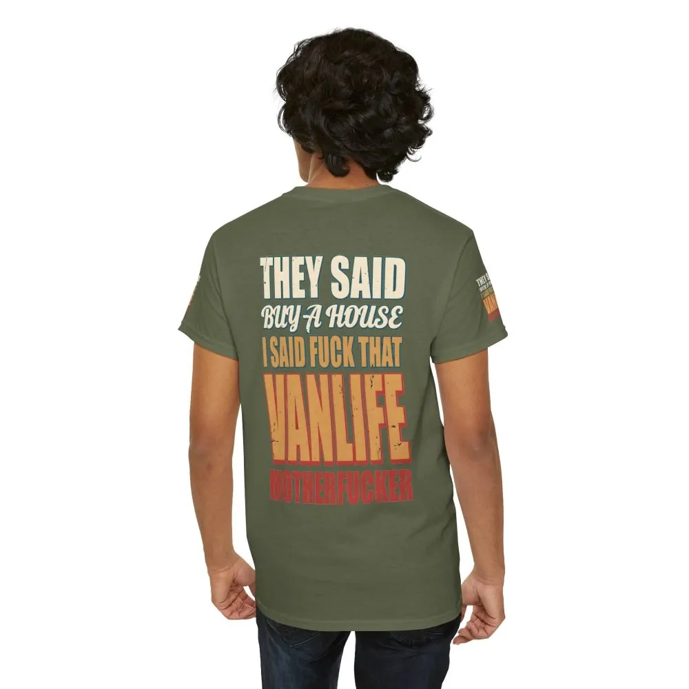 Unisex Heavy Cotton Tee — "They Said Buy A House" Design F**K-Line