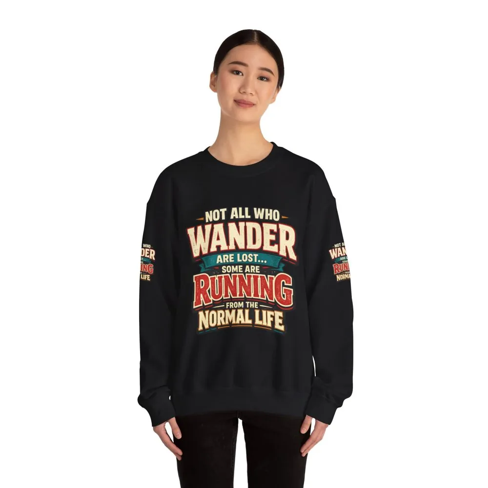 Unisex Heavy Blend™ Crewneck Sweatshirt — "Not All Who Wander Are Lost" Design F**K-Line