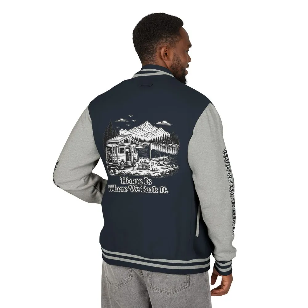 Unisex Heavyweight Letterman Jacket — "Home Is Where You Park It" Travel Varsity Coat