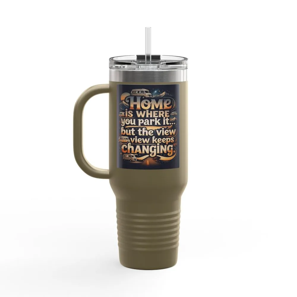 Insulated Travel Mug — "Home Is Where You Park It -But The View keep Changing" RV Camper Design
